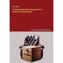 Türkiye'de Sendika Özgürlüğü ve Sendika İçi Demokrasi - İmre Sipahi - İstanbul Bilgi Üniv.Yayınları