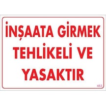 İnşaata Girmek Yasaktır Uyarı Levhası 25x35 Kod:453 - Elwm-292192