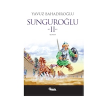 Sunguroğlu 2 - Yavuz Bahadıroğlu - Nesil Yayınları