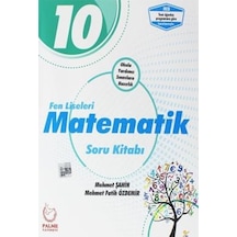 10.Sınıf Fen Liseleri Matematik Soru Kitabı  -  Mehmet Şahin  -   Mehmet Fatih Özdemir  -  Palme Yayınları