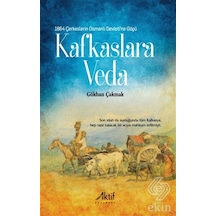 1864 Çerkeslerin Osmanlı Devleti'Ne Göçü Kafkasl/Gökhan Çakmak