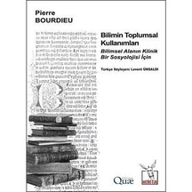 Bilimin Toplumsal Kullanımları Bilimsel Alanın Klinik Bir Sosy 9786056522482