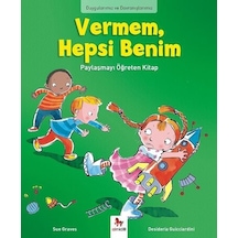 Vermem Hepsi Benim!-Duygularımız ve Davranışlarımız - Sue Graves Graves - Almidilli