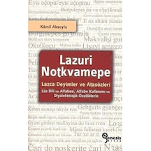 Lazuri Notkvamepe - Lazca Deyimler ve Atasözleri / Kamil Aksoylu