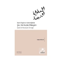 İslam Düşünce Geleneğinde Şia- Mu'tezile Etkileşimi (Şerif el-... 9786052105016