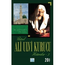 Üstad Ali Ulvi Kurucu Hatıralar - 3 - M. Ertuğrul Düzdağ - Med Kitap