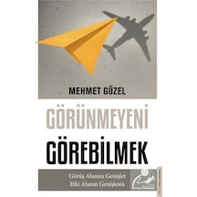Görünmeyeni Görebilmek / Mehmet Güzel