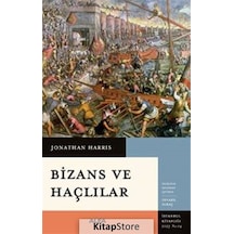 Bizans Ve Haçlılar / Jonathan Harris