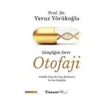 Gençliğin Sırrı Otofaji - Yavuz Yörükoğlu - İnkılap Kitabevi