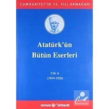 Atatürk'Ün Bütün Eserleri / 6.Cilt / Kolektif