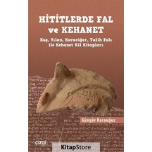 Hititlerde Fal Ve Kehanet (Kuş. Yılan. Karaciğer. Talih Falı İ...