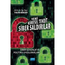 Yeni Küresel Tehdit: Siber Saldırılar Siber Güvenlik ve Politi...