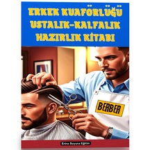 Erkek Kuaförlüğü Kalfalık-ustalık Sınavları Hazırlık Kitabı