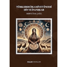 Türklerde İslamiyet Öncesi Din Ve İnanışlar