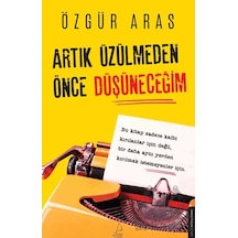 Artık Üzülmeden Önce Düşüneceğim Destek Yayınları