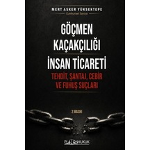 Göçmen Kaçakçılığı İnsan Ticareti Tehdit, Şantaj Ve Cebir Fuhuş Suçları 2. Baskı