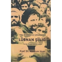 Emel Ve Hizbullah Çerçevesinde Lübnan Şiiliği / Mazlum Uyar