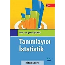 Tanımlayıcı İstatistik  -  Şanslı Şenol  -  Nobel Akademik Yayıncılık