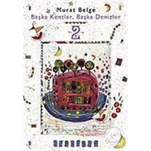 Başka Kentler. Başka Denizler 2 - Murat Belge