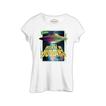 I Don't Believe İn Humans Beyaz Kadın Tshirt 001