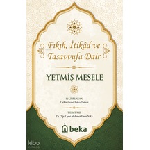 Yetmiş Meselefıkıh, İtikad Ve Tasavvufa Dair Beka Yayınları Kolektif Kitaplar Ve Ortak Eserler Beka Kitap