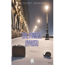 Salyangoz Uykusu / Ali Osman Üçkaleler