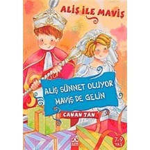 Aliş Sünnet Oluyor, Maviş de Gelin / Canan Tan
