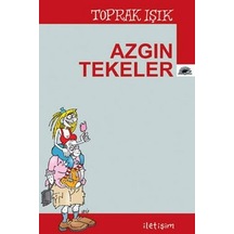 Azgın Tekeler - İletişim Yayınları - Toprak Işık