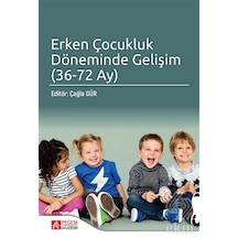 Erken Çocukluk Döneminde Gelişim 36-72 Ay- Pegem Akademi Yayıncılık