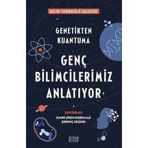 Genç Bilimcilerimiz Anlatıyor  - Genetikten Kuantuma - Siyah Kitap