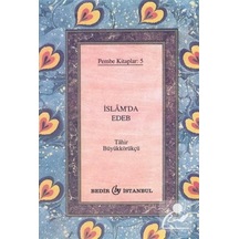 İslam'da Edeb (Cep Boy) / Tahir Büyükkörükçü 9786055657314
