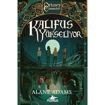 Kalıfus Yükseliyor Orkney Efsaneleri 2. Kitap / Alane Adams