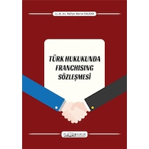 Türk Hukukunda Franchısıng Sözleşmesi