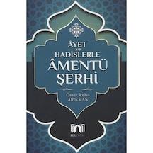 Ayet ve Hadislerle Amentü Şerhi - Reha Arıkkan - Bera Kitap