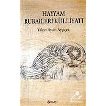 Hayyam Rubaileri Külliyatı - Yalçın Aydın Ayçiçek - Demos Yayınları