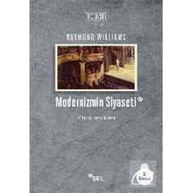 Modernizmin Siyaseti / Raymond Williams