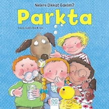 Parkta-Nelere Dikkat Edelim? - Arianna Candell -  Rosa M. Curto - 1001 Çiçek