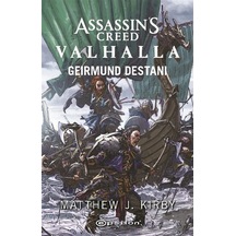 Assassin's Creed Valhalla: Geirmund Destanı / Matthew J. Kırby