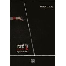 Sokaklar Uyudu Artık Öpüşebiliriz - Umay Umay - İthaki Yayınları