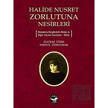 Halide Nusret Zorlutuna Nesirleri - Hatem Türk - Arı Sanat Yayınevi