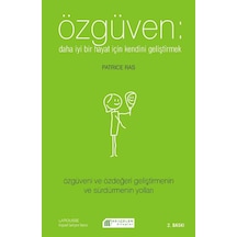 Özgüven - Daha İyi Bir Hayat İçin Özdeğeri Geliştirmek - Patrice Ras - Akılçelen Kitaplar