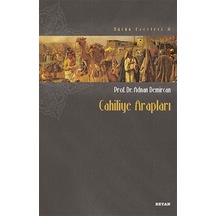 Cahiliye Arapları  - Adnan Demircan  - Beyan Yayınları