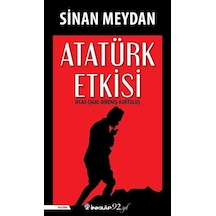 Atatürk Etkisi - Sinan Meydan - İnkılap Kitabevi