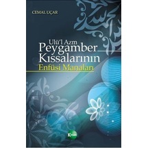 Ulü'l Azm Peygamber Kıssalarının Enfüsi Manaları  - Cemal Uçar  - Kitsan Yayınevi