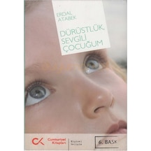 Dürüstlük Sevgili Çocuğum - Erdal Atabek - Cumhuriyet Kitapları