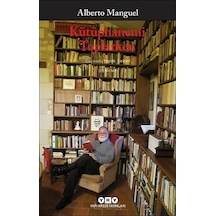 Kütüphanemi Toplarken - Alberto Manguel - Yapı Kredi Yayınları