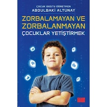 Zorbalamayan Ve Zorbalanmayan Çuklar Yetiştirmek