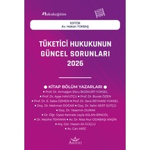 Tüketici Hukukunun Güncel Sorunları - 2026