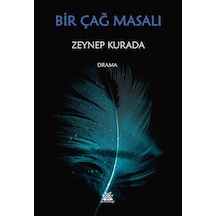 Bir Çağ Masalı / Zeynep Kurada