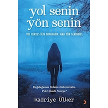 Yol Senin Yön Senin / Kadriye Ülker